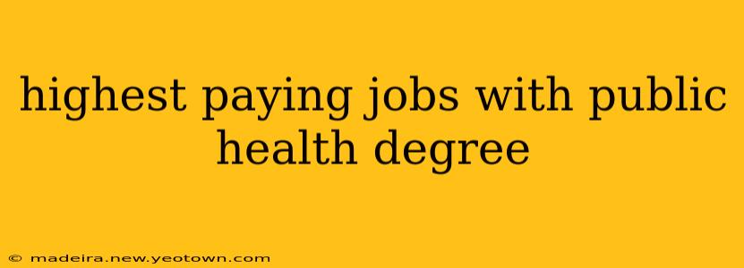 highest paying jobs with public health degree