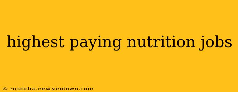 highest paying nutrition jobs