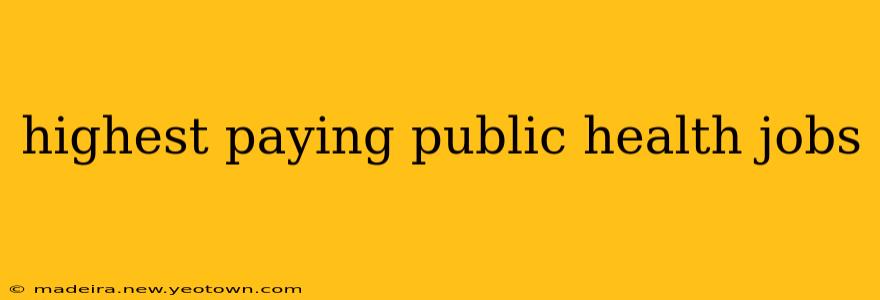 highest paying public health jobs