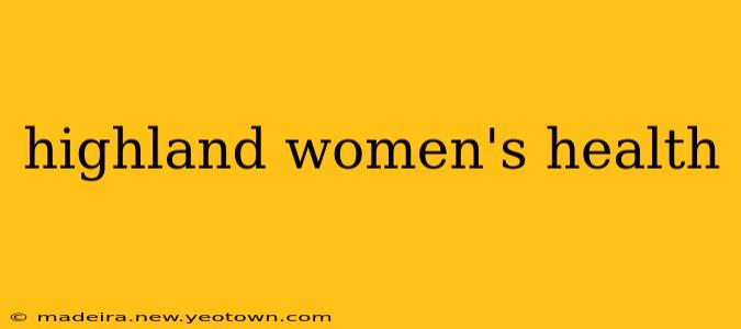 highland women's health