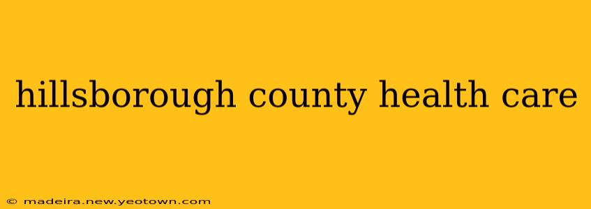 hillsborough county health care