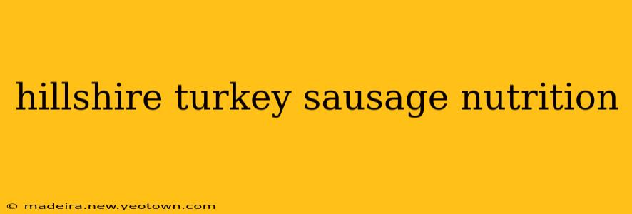 hillshire turkey sausage nutrition