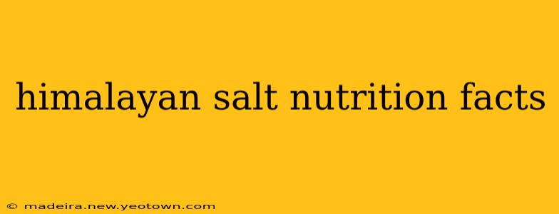 himalayan salt nutrition facts
