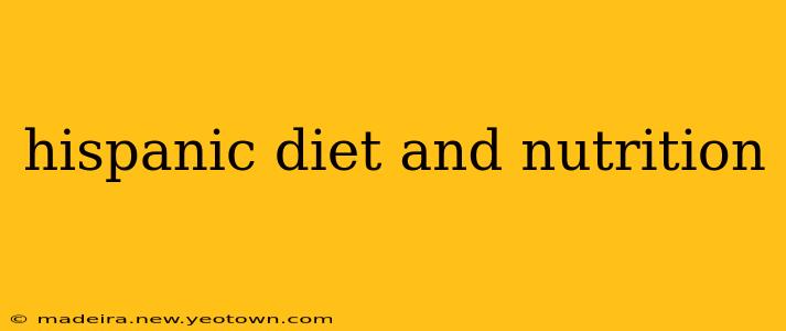hispanic diet and nutrition