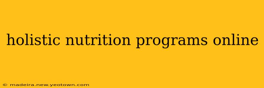 holistic nutrition programs online
