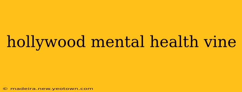 hollywood mental health vine
