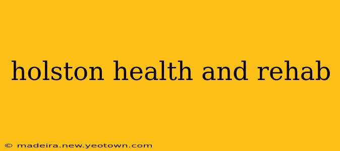 holston health and rehab