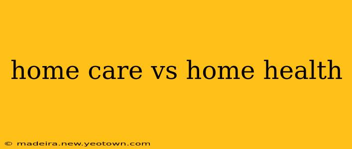 home care vs home health