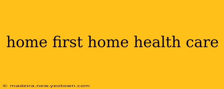 home first home health care