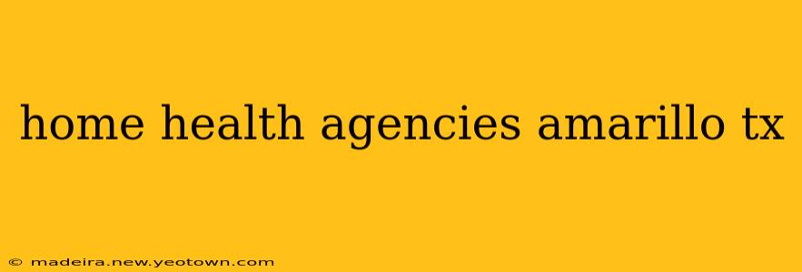 home health agencies amarillo tx