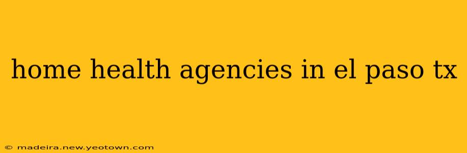 home health agencies in el paso tx