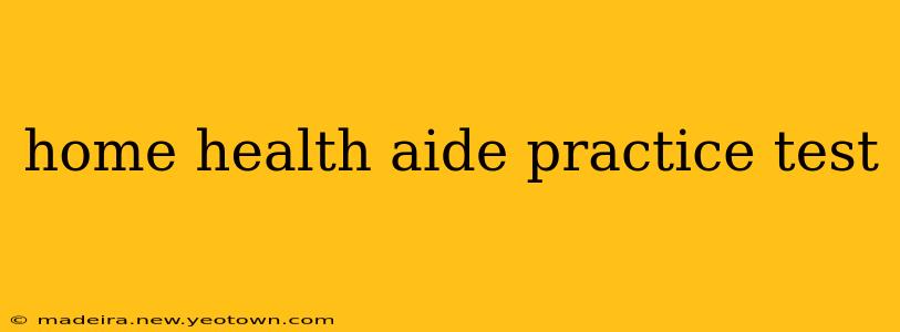 home health aide practice test