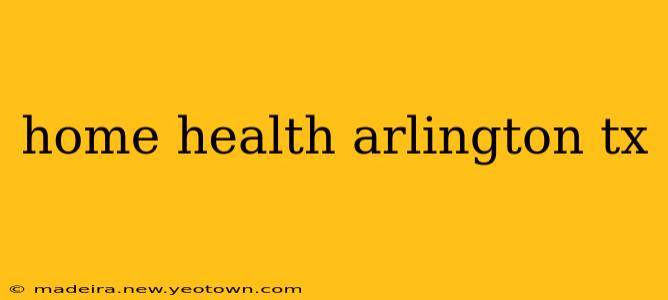 home health arlington tx