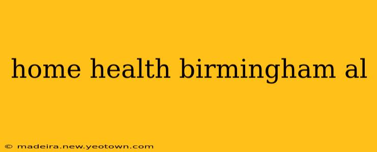 home health birmingham al