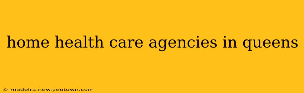 home health care agencies in queens
