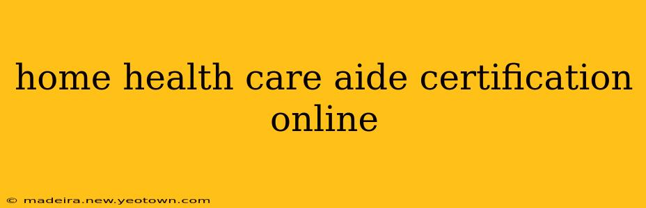 home health care aide certification online