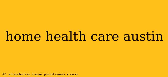 home health care austin