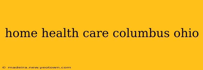 home health care columbus ohio