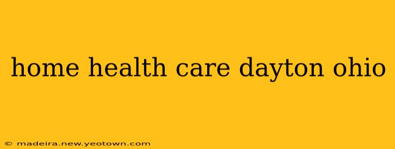 home health care dayton ohio