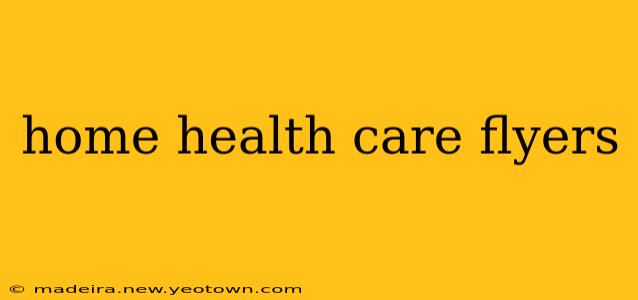 home health care flyers