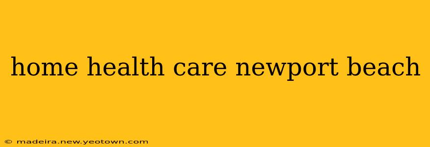 home health care newport beach