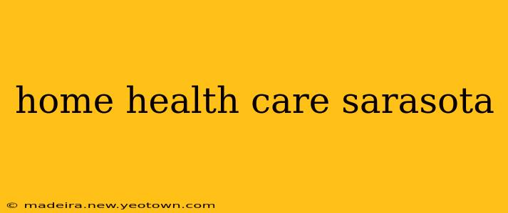 home health care sarasota