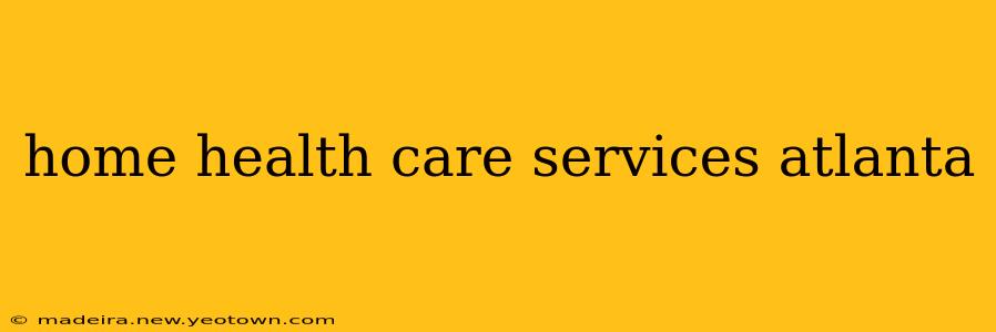 home health care services atlanta