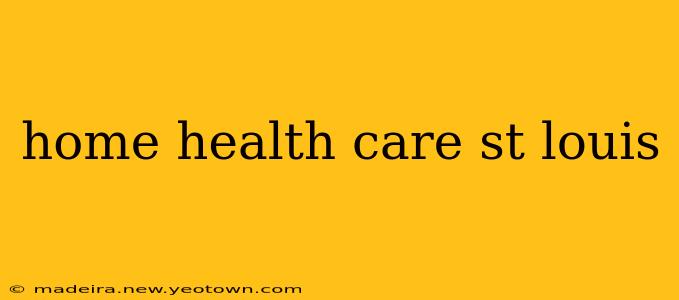 home health care st louis