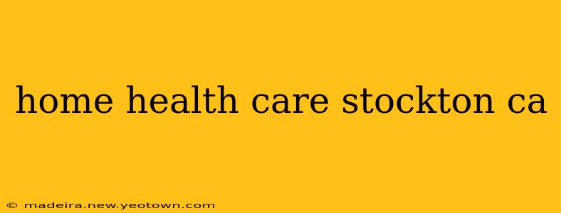 home health care stockton ca