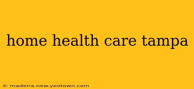 home health care tampa