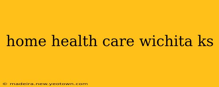 home health care wichita ks