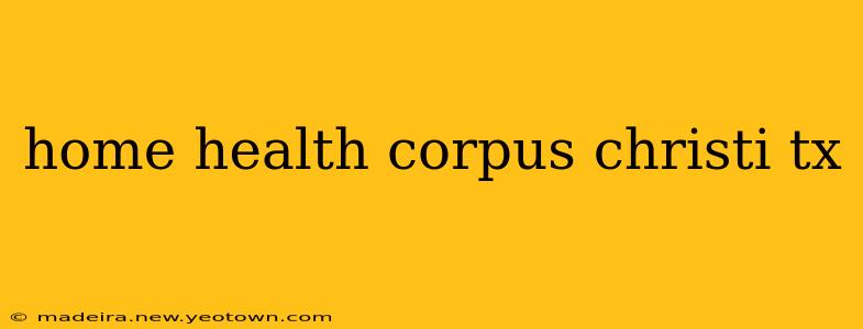 home health corpus christi tx