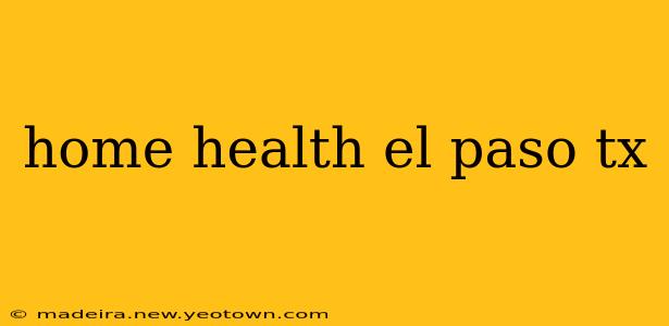 home health el paso tx