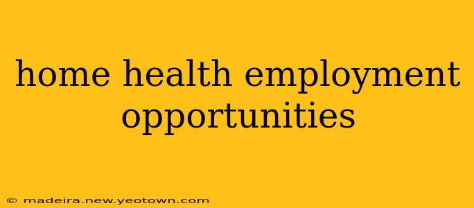home health employment opportunities