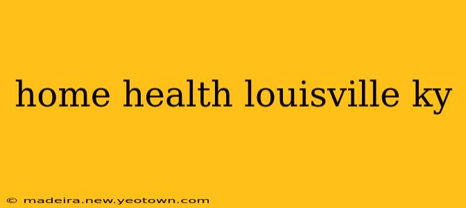 home health louisville ky