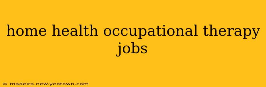 home health occupational therapy jobs