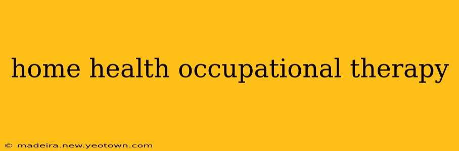 home health occupational therapy