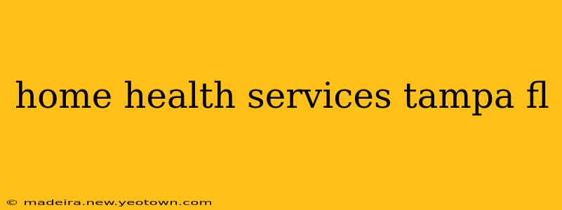 home health services tampa fl