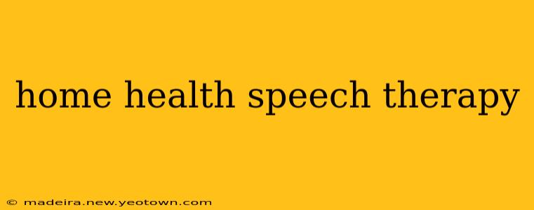 home health speech therapy