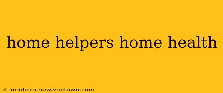 home helpers home health