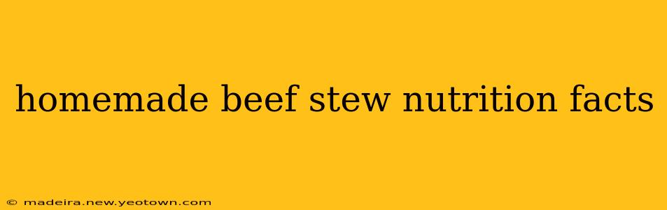 homemade beef stew nutrition facts