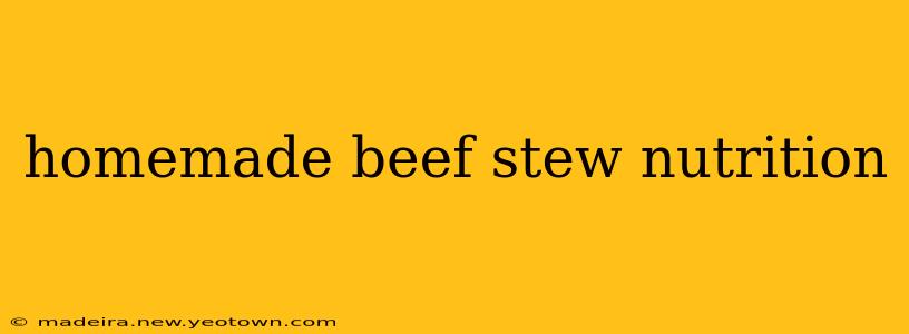 homemade beef stew nutrition