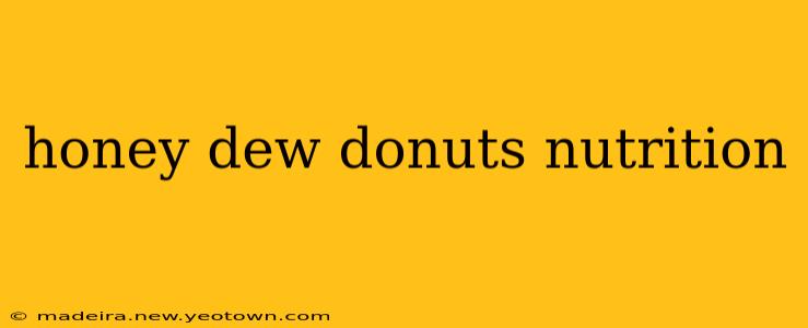 honey dew donuts nutrition