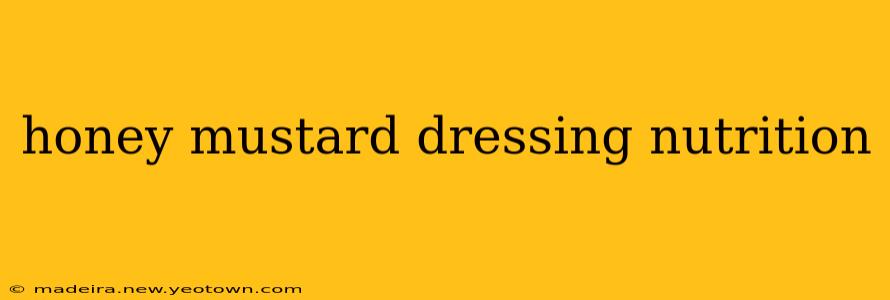 honey mustard dressing nutrition