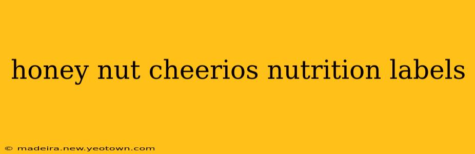 honey nut cheerios nutrition labels