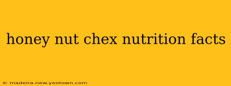 honey nut chex nutrition facts