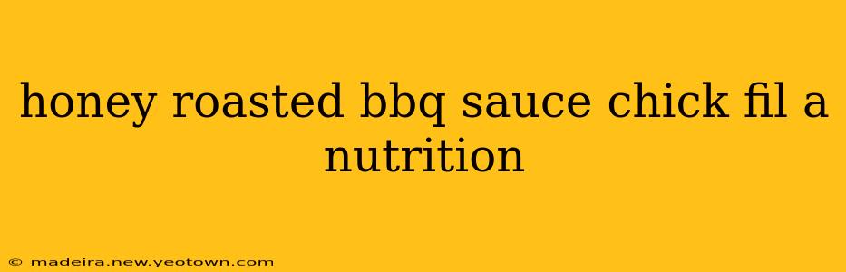 honey roasted bbq sauce chick fil a nutrition