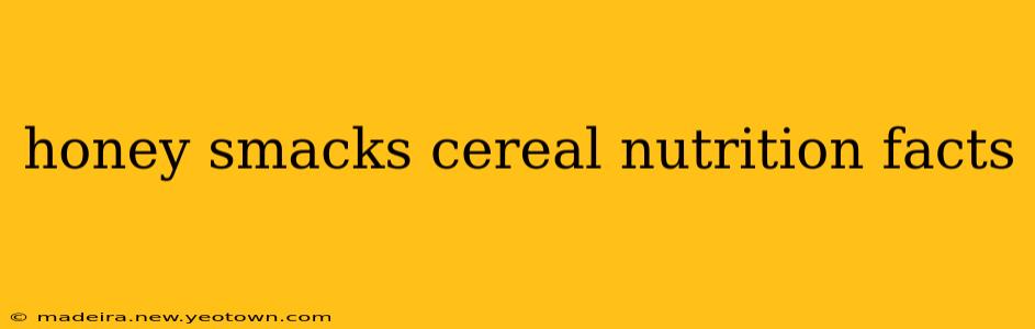 honey smacks cereal nutrition facts