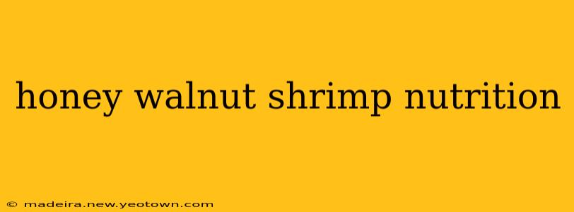 honey walnut shrimp nutrition