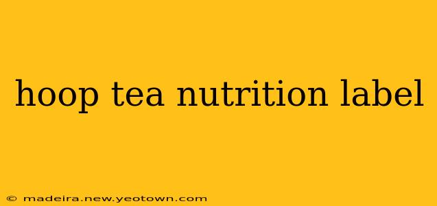 hoop tea nutrition label